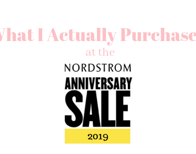 Nordstrom Anniversary Sale – What I ACTUALLY purchased